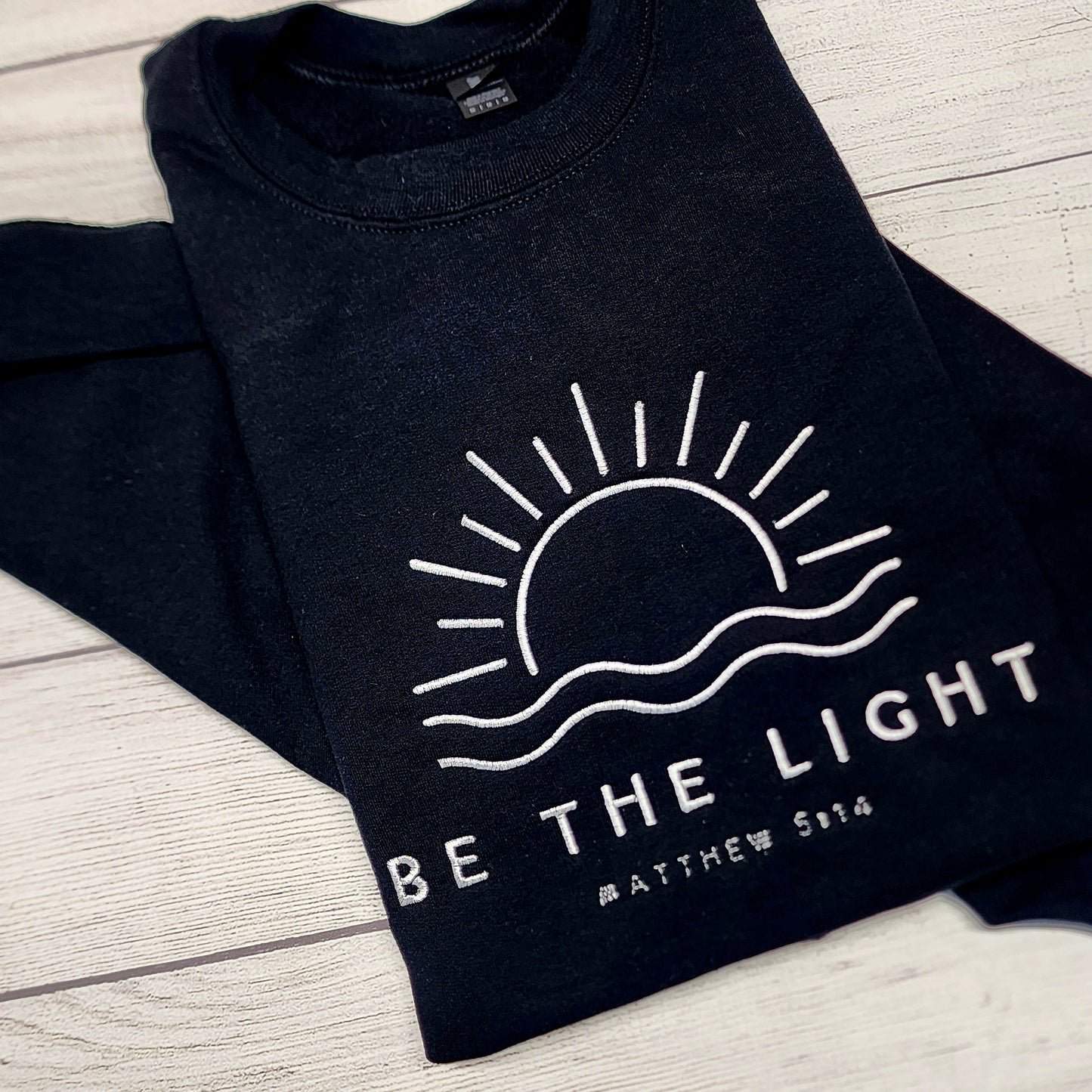 Be The Light Sweatshirt, Religious Sweatshirt