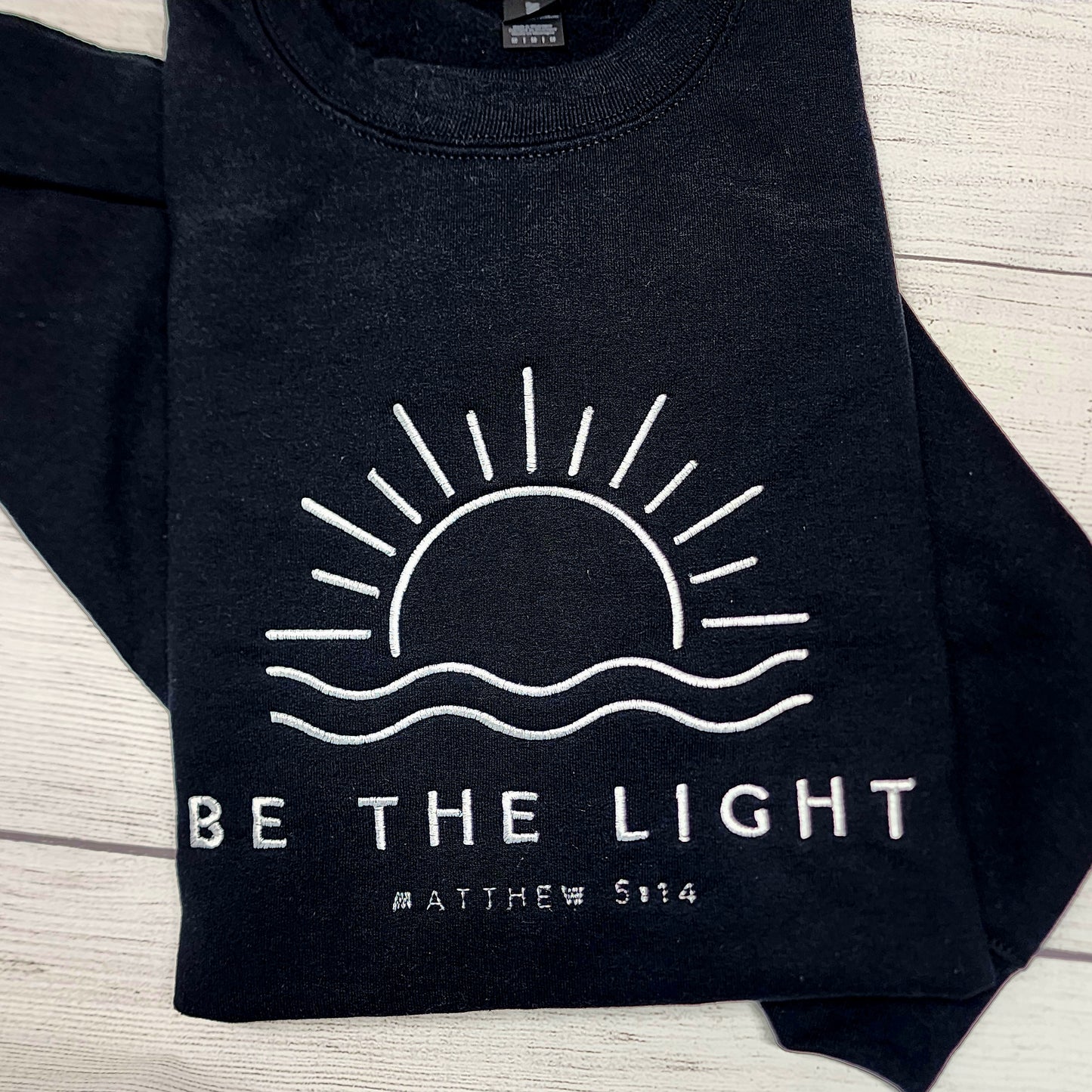 Be The Light Sweatshirt, Religious Sweatshirt