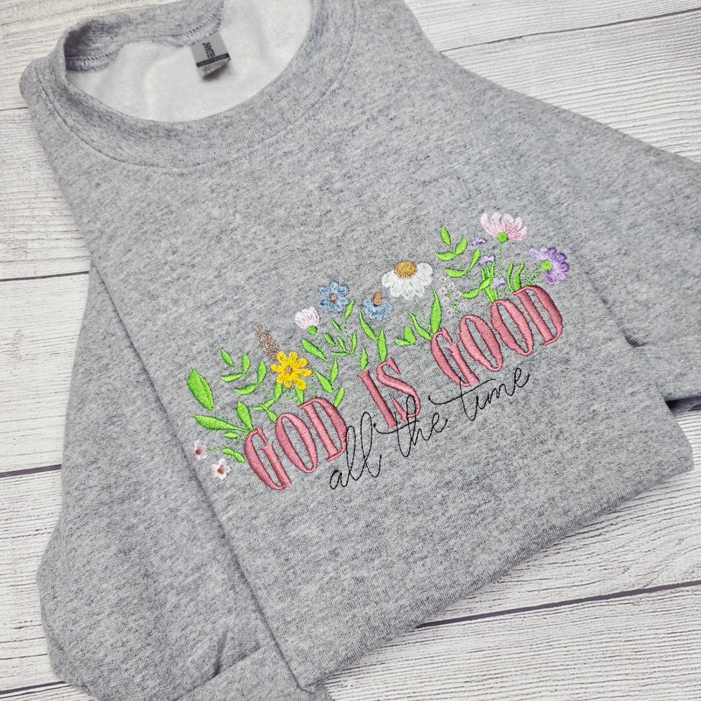 God is Good All the Time Embroidered Sweatshirt, Religious Sweatshirt