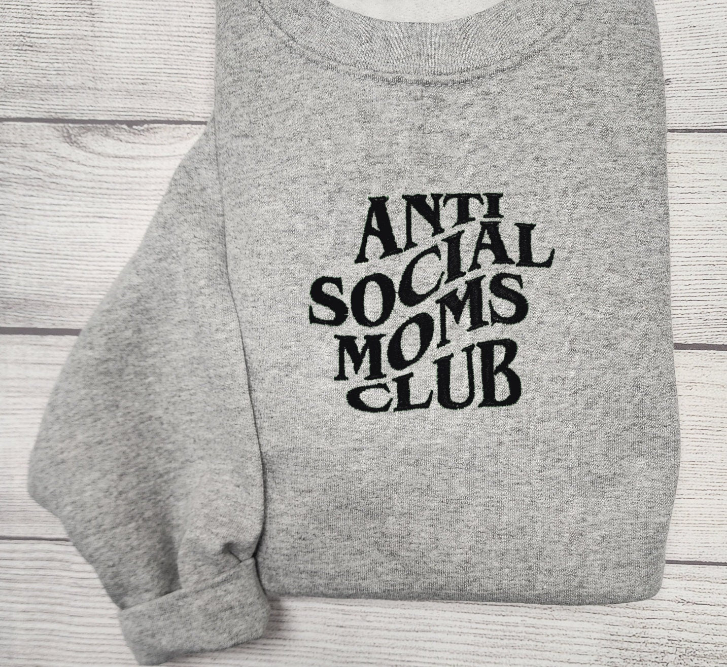 Anti Social Moms Club Sweatshirt Embroidered
