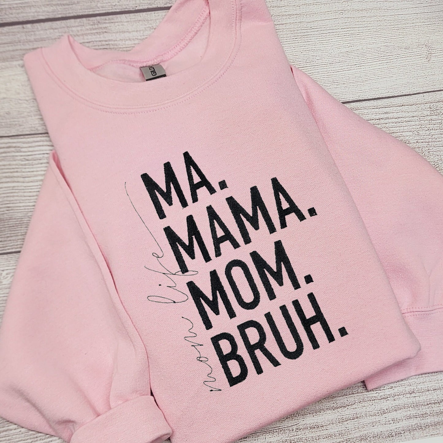 Ma. Mama. Mom. Bruh. Mom Life Embroidered T-Shirt or Sweatshirt