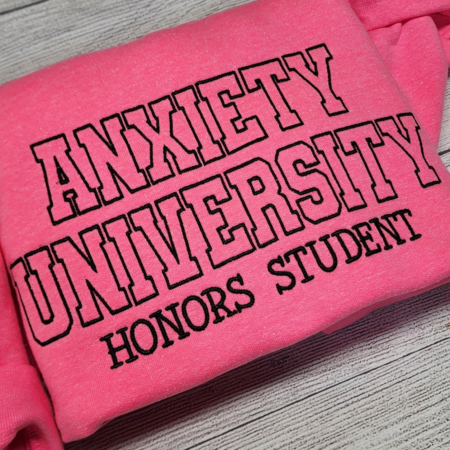 Anxiety University Sweatshirt, Mental Health Sweatshirt, Anxiety, Embroidered Sweatshirt, T-Shirt
