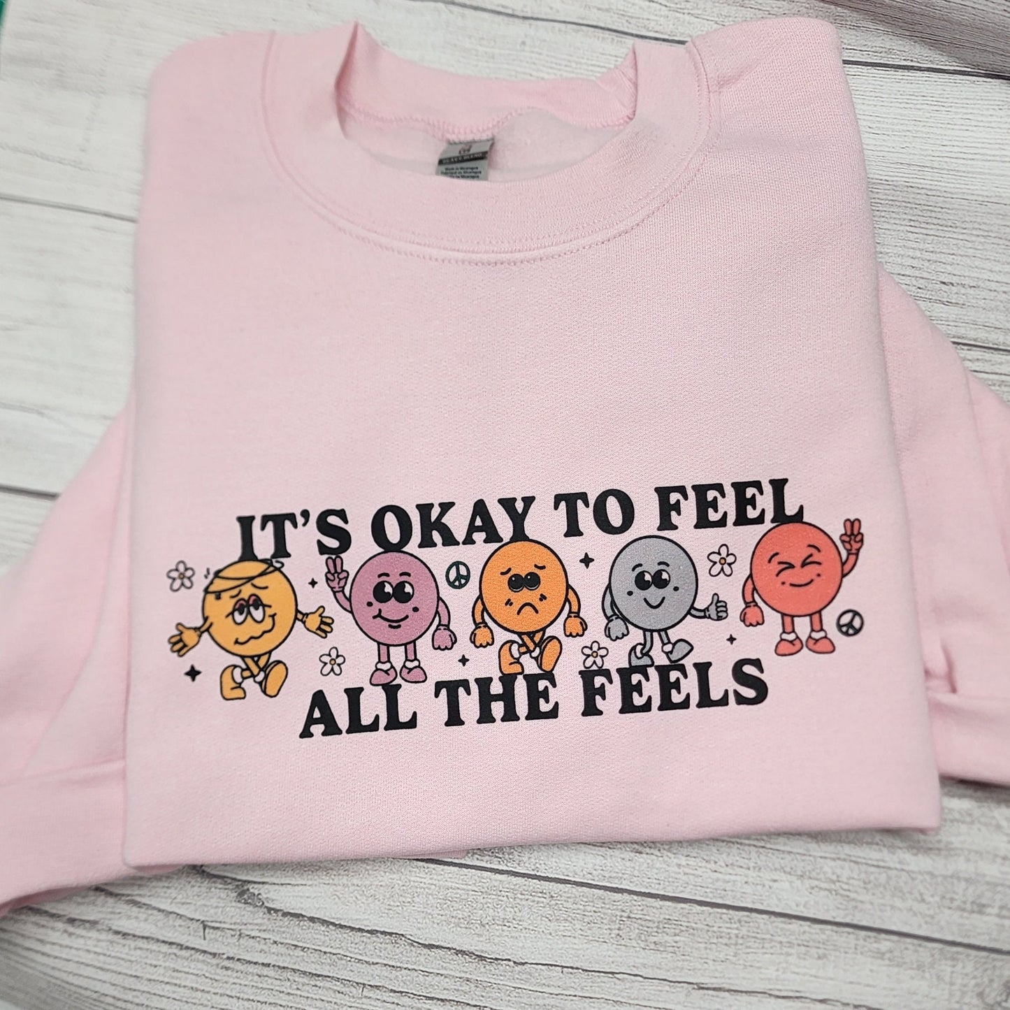 It's Okay to Feel All The Feels Sweatshirt, Emotions Sweatshirt, Mental Health Sweatshirt