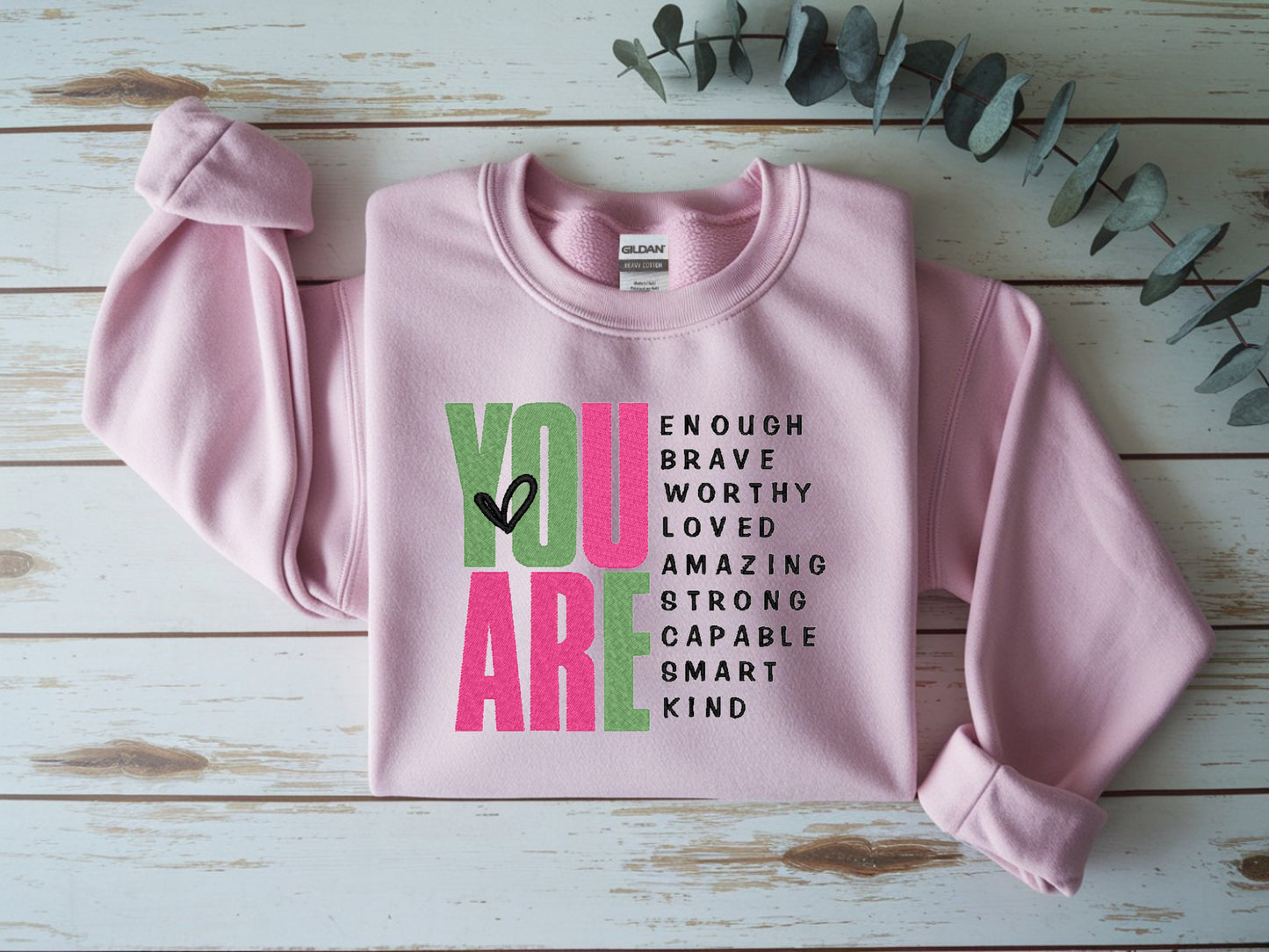 You Are Embroidered Sweatshirt
