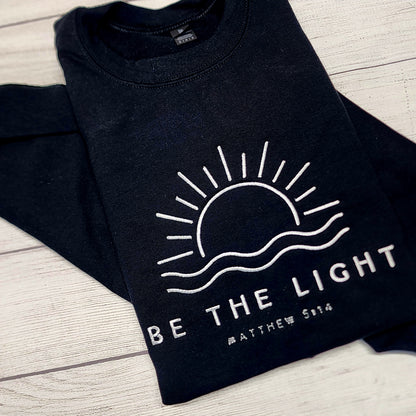 Be The Light Sweatshirt, Religious Sweatshirt