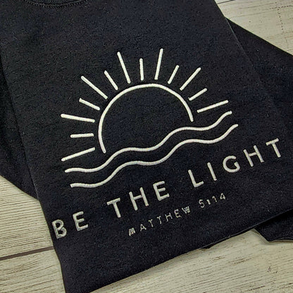 Be The Light Sweatshirt, Religious Sweatshirt