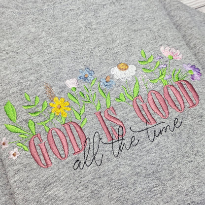 God is Good All the Time Embroidered Sweatshirt, Religious Sweatshirt