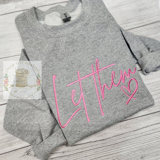 Let Them Sweatshirt