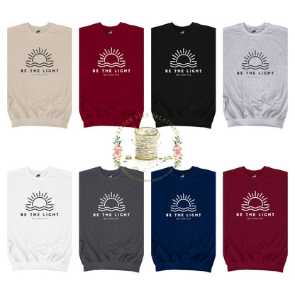 Be The Light Sweatshirt, Religious Sweatshirt