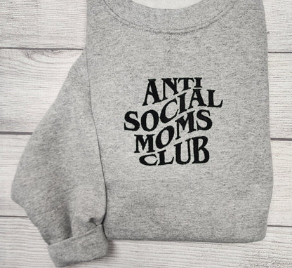 Anti Social Moms Club Sweatshirt Embroidered