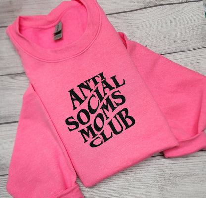 Anti Social Moms Club Sweatshirt Embroidered