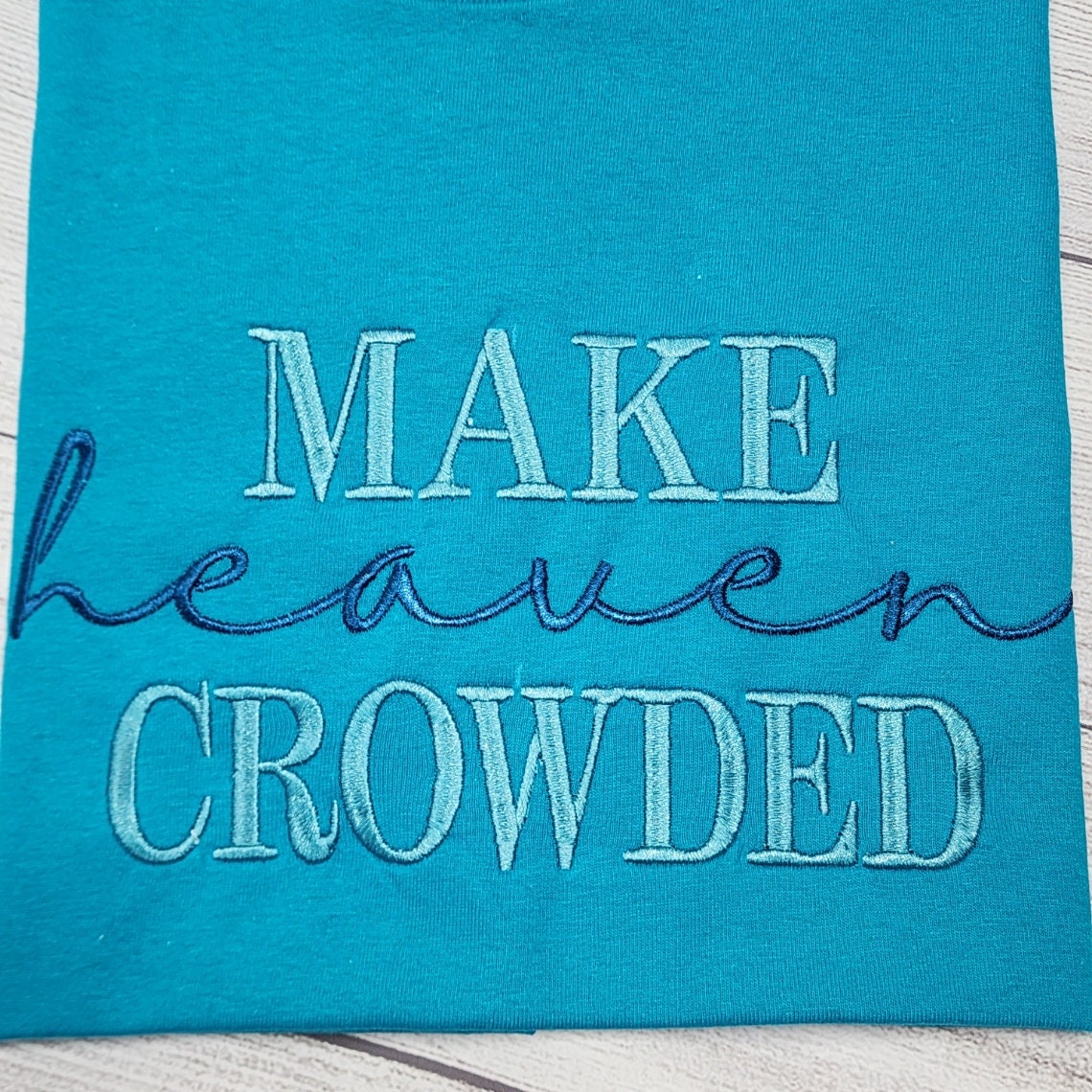 Make Heaven Crowded Embroidery T-Shirt
