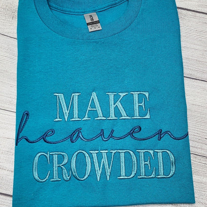 Make Heaven Crowded Embroidery T-Shirt