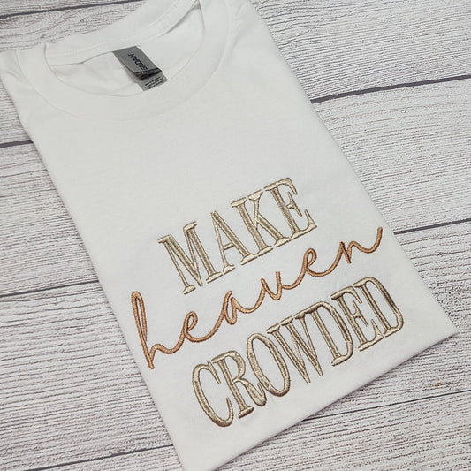 Make Heaven Crowded Embroidery Short Sleeve T-Shirt