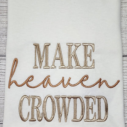Make Heaven Crowded Embroidery Short Sleeve T-Shirt