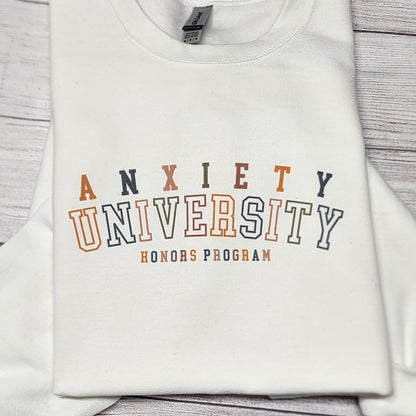 Anxiety University Sweatshirt, Mental Health Sweatshirt, Anxiety,