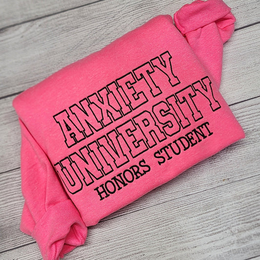 Anxiety University Sweatshirt, Mental Health Sweatshirt, Anxiety, Embroidered Sweatshirt, T-Shirt