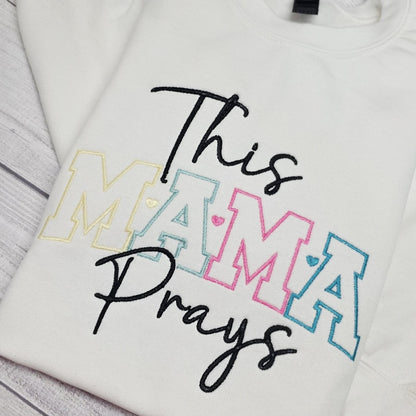 This MAMA Prays Embroidered Sweatshirt, Mothers Day Gift