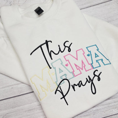 This MAMA Prays Embroidered Sweatshirt, Mothers Day Gift