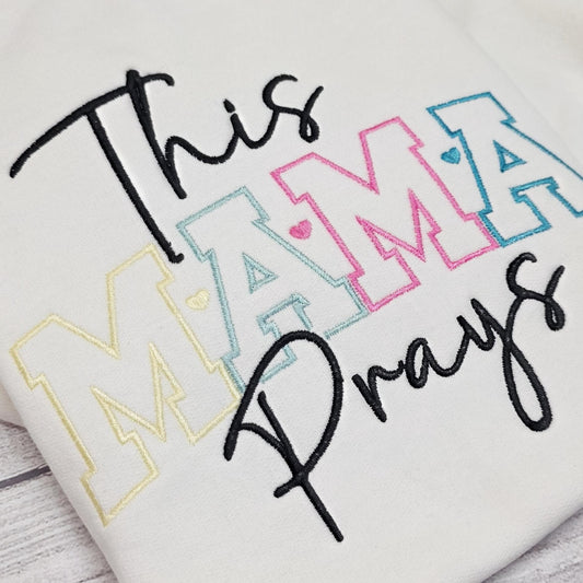 This MAMA Prays Embroidered Sweatshirt, Mothers Day Gift