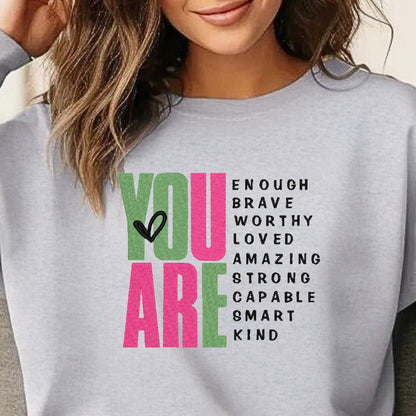You Are Embroidered Sweatshirt