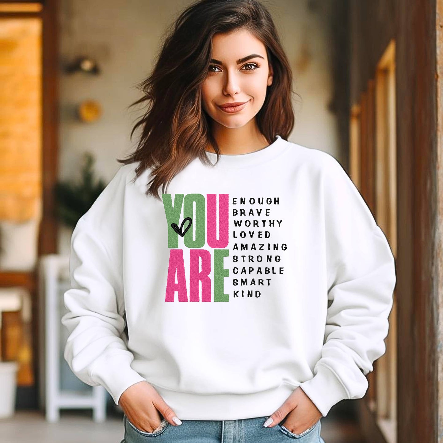 You Are Embroidered Sweatshirt